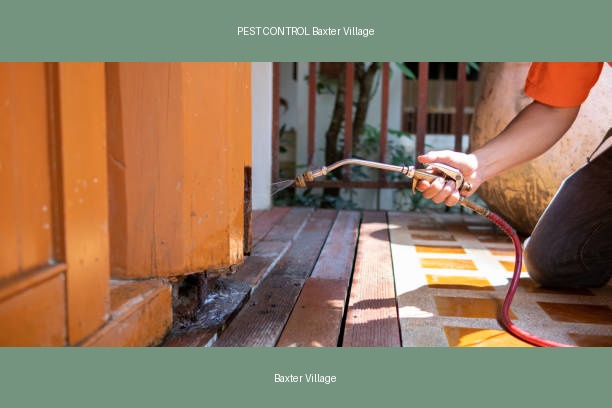 PEST CONTROL Baxter Village